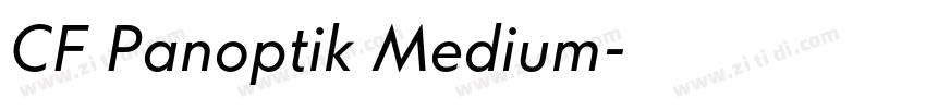 CF Panoptik Medium字体转换 CF Panoptik Medium字体转换